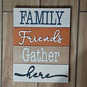 Rustic Family Friends Gather Sign